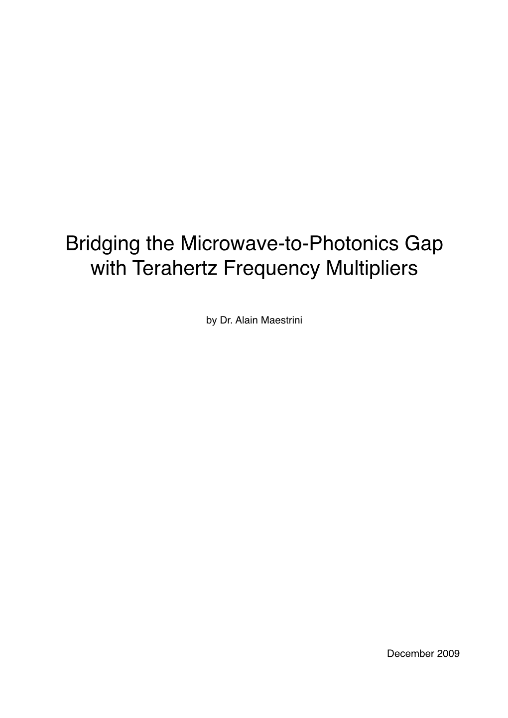 Bridging the Microwave-To-Photonics Gap with Terahertz Frequency Multipliers