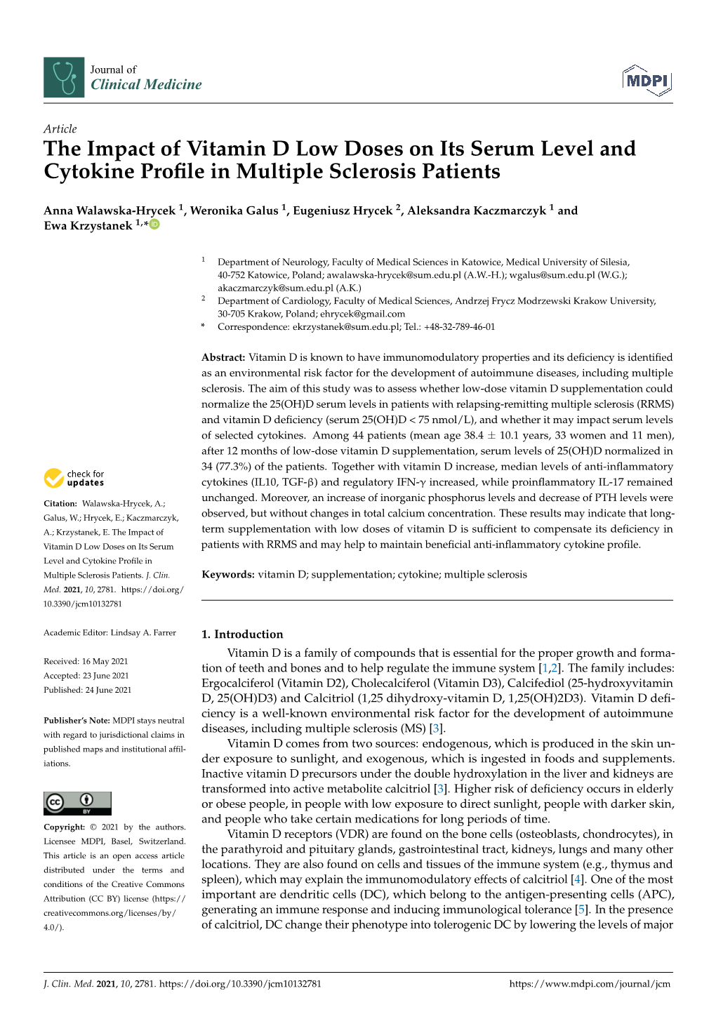 The Impact of Vitamin D Low Doses on Its Serum Level and Cytokine Proﬁle in Multiple Sclerosis Patients