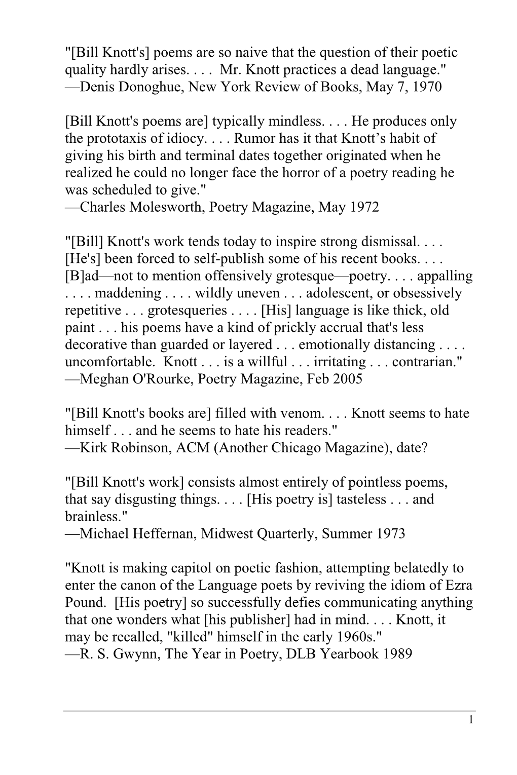 "[Bill Knott's] Poems Are So Naive That the Question of Their Poetic Quality Hardly Arises