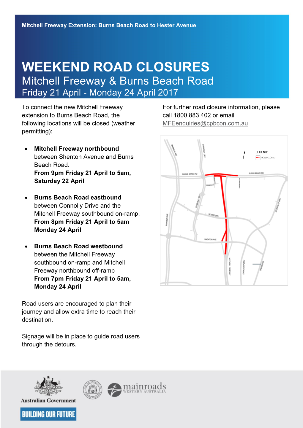 WEEKEND ROAD CLOSURES Mitchell Freeway & Burns Beach Road Friday 21 April - Monday 24 April 2017