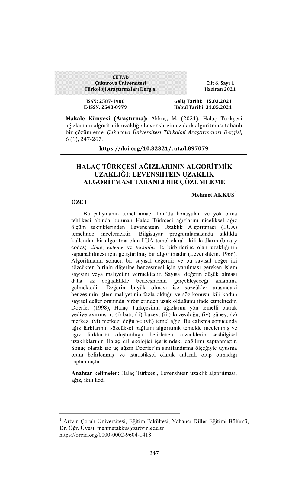 Halaç Türkçesi Ağizlarinin Algoritmik Uzakliği: Levenshtein Uzaklik Algoritmasi Tabanli Bir Çözümleme