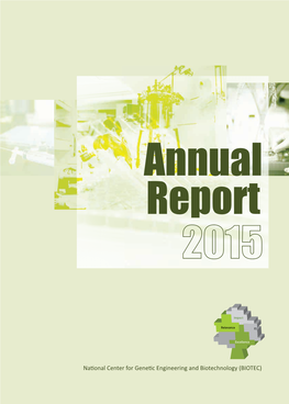 Annual Report 2015 National Center for Genetic Engineering and Biotechnology (BIOTEC)