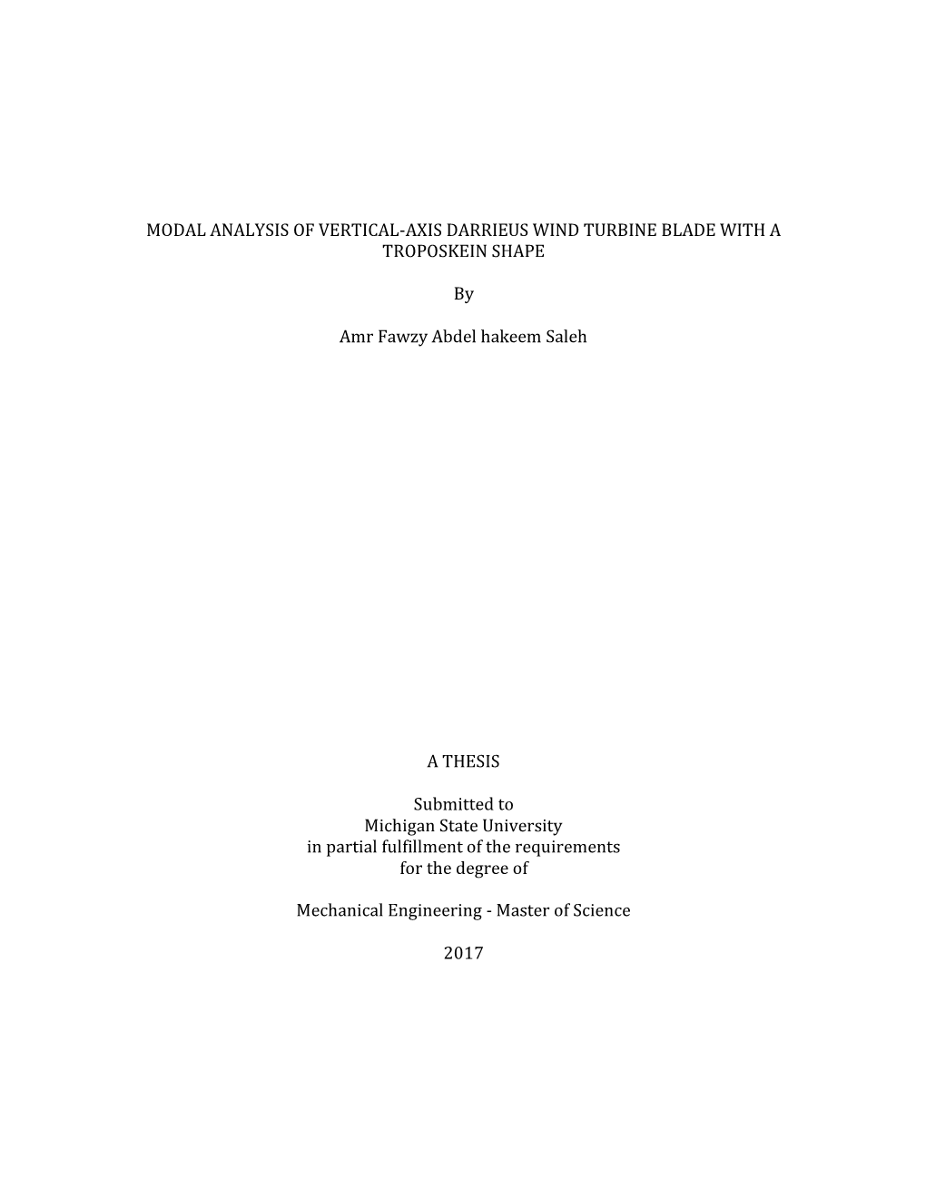 MODAL ANALYSIS of VERTICAL-AXIS DARRIEUS WIND TURBINE BLADE with a TROPOSKEIN SHAPE by Amr Fawzy Abdel Hakeem Saleh a THESIS