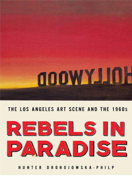 Rebels in Paradise: the Los Angeles Art Scene and the 1960S