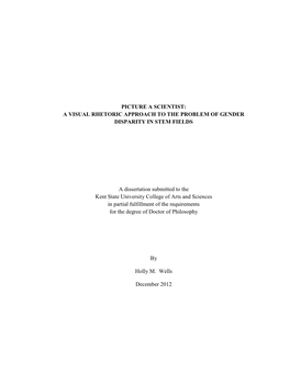 PICTURE a SCIENTIST: a VISUAL RHETORIC APPROACH to the PROBLEM of GENDER DISPARITY in STEM FIELDS a Dissertation Submitted to Th