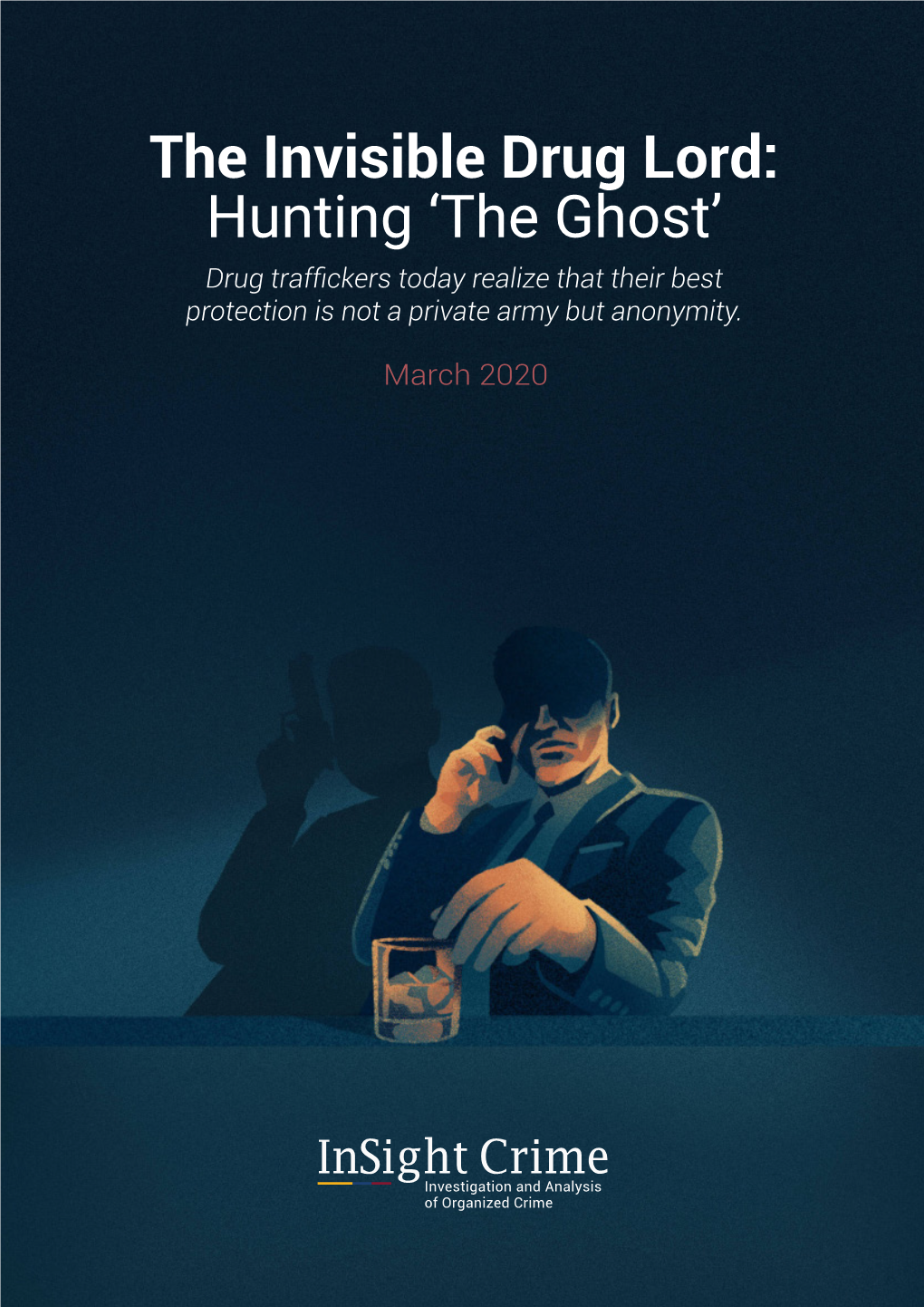 The Invisible Drug Lord: Hunting 'The Ghost'