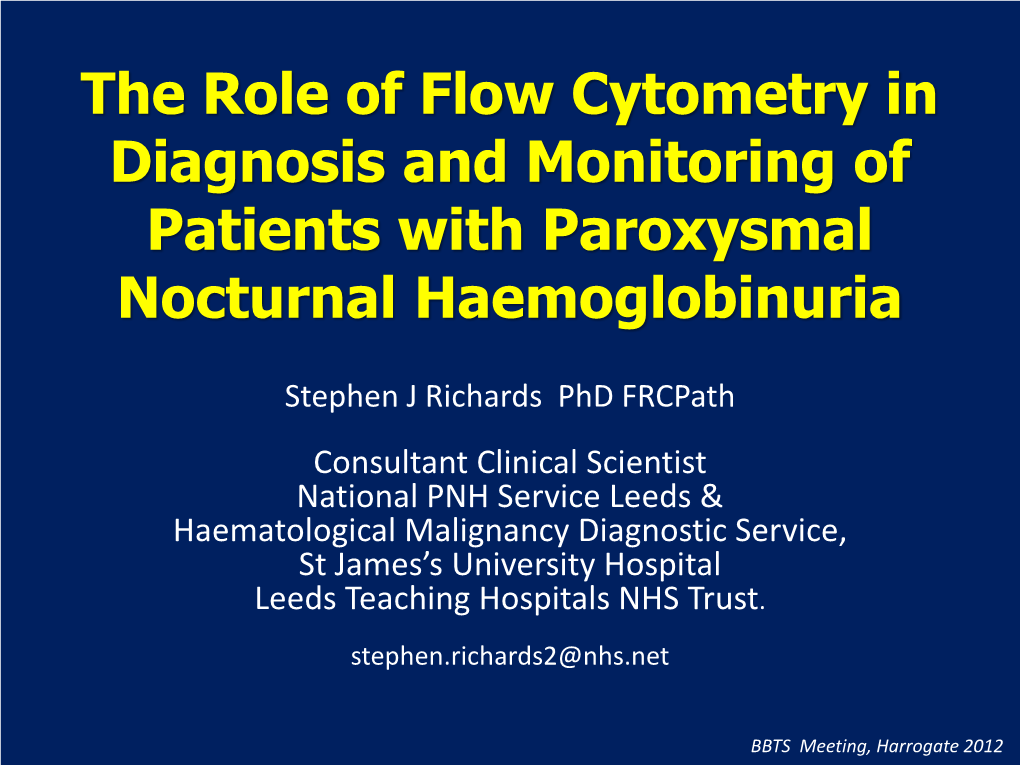 The Role of Flow Cytometry in Diagnosis and Monitoring of Patients with Paroxysmal Nocturnal Haemoglobinuria