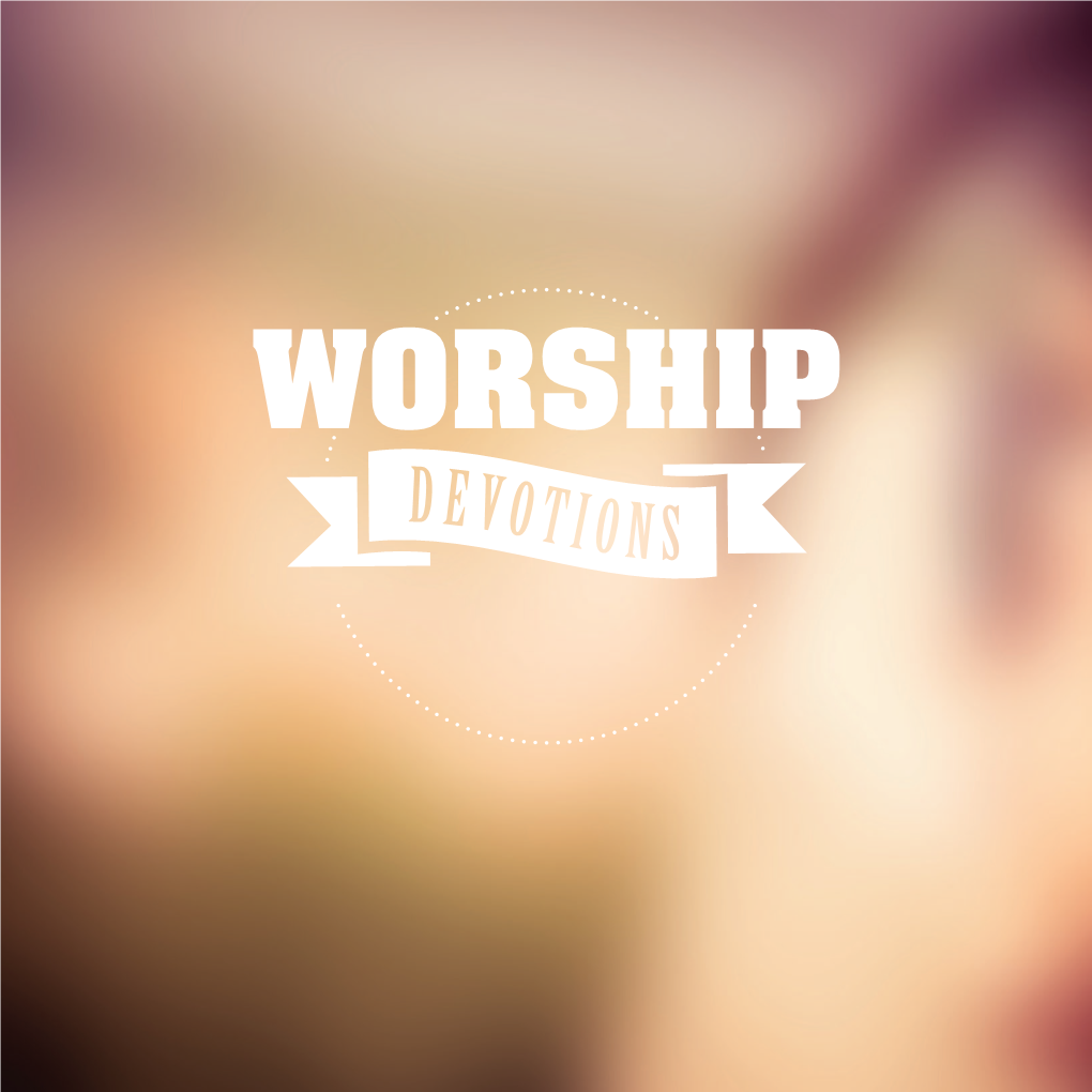 WORSHIP © Copyright 2013 Matt Lockwood/Family Church Creative