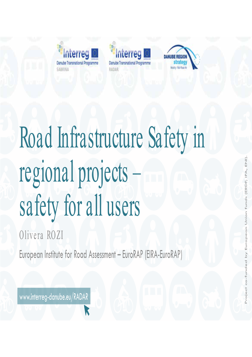 Road Infrastructure Safety in Regional Projects