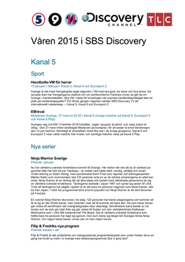 Våren 2015 I SBS Discovery