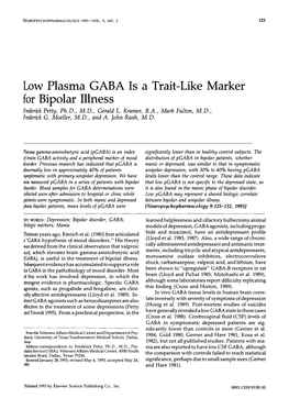 Low Plasma GABA Is a Trait-Like Marker for Bipolar Illness Frederick Petty, Ph.D., M.D., Gerald L