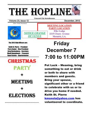 CHRISTMAS Party + Meeting + Elections Friday December 7 7:00