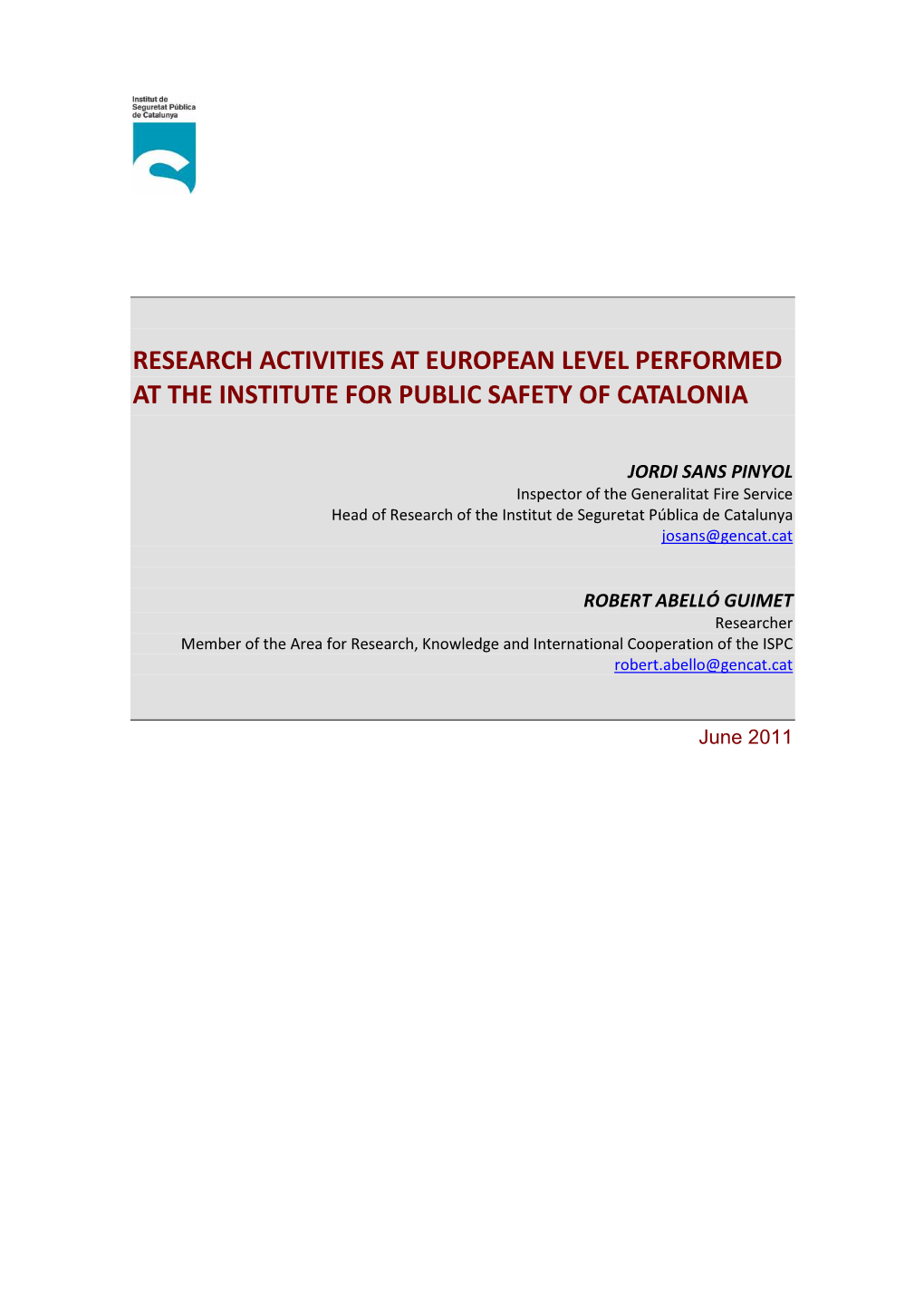 Research Activities at European Level Performed at the Institute for Public Safety of Catalonia
