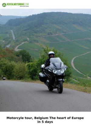Motorcyle Tour, Belgium the Heart of Europe in 5 Days Motorcyle Tour, Belgium the Heart of Europe in 5 Days