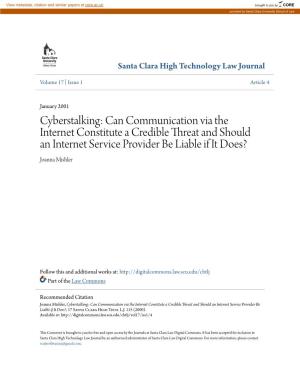 Cyberstalking: Can Communication Via the Internet Constitute a Credible Threat and Should an Internet Service Provider Be Liable If It Does? Joanna Mishler