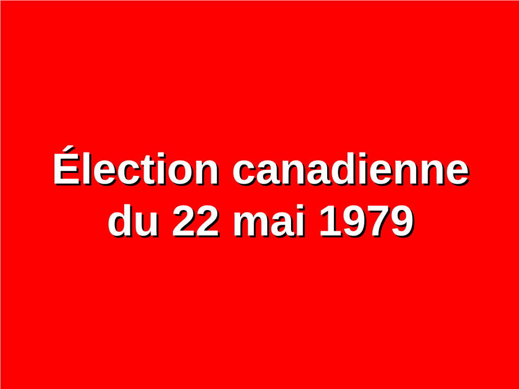 Parti Libéral 75 67 1 975 526 46,1 61,7