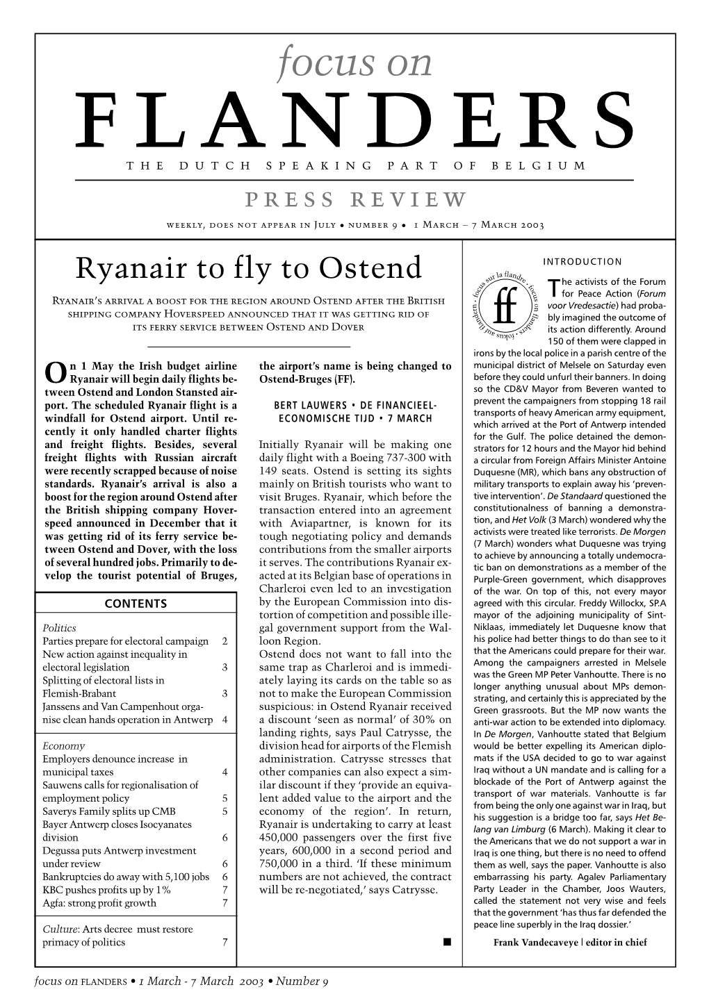 Focus on the DUTCH SPEAKING PART of BELGIUM Press Review Weekly, Does Not Appear in July • Number 9 • 1 March – 7 March 2003