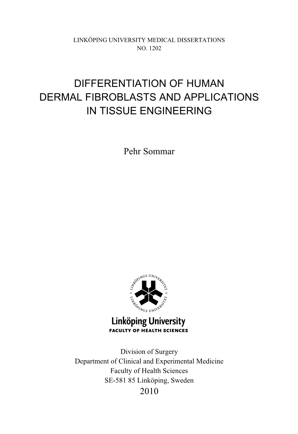 Differentiation of Human Dermal Fibroblasts and Applications in Tissue Engineering