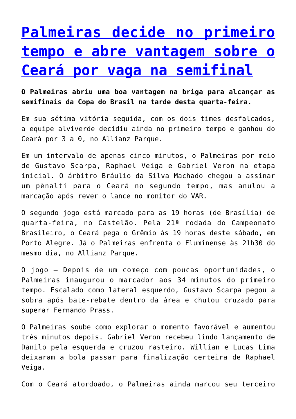Palmeiras Decide No Primeiro Tempo E Abre Vantagem Sobre O Ceará Por Vaga Na Semifinal