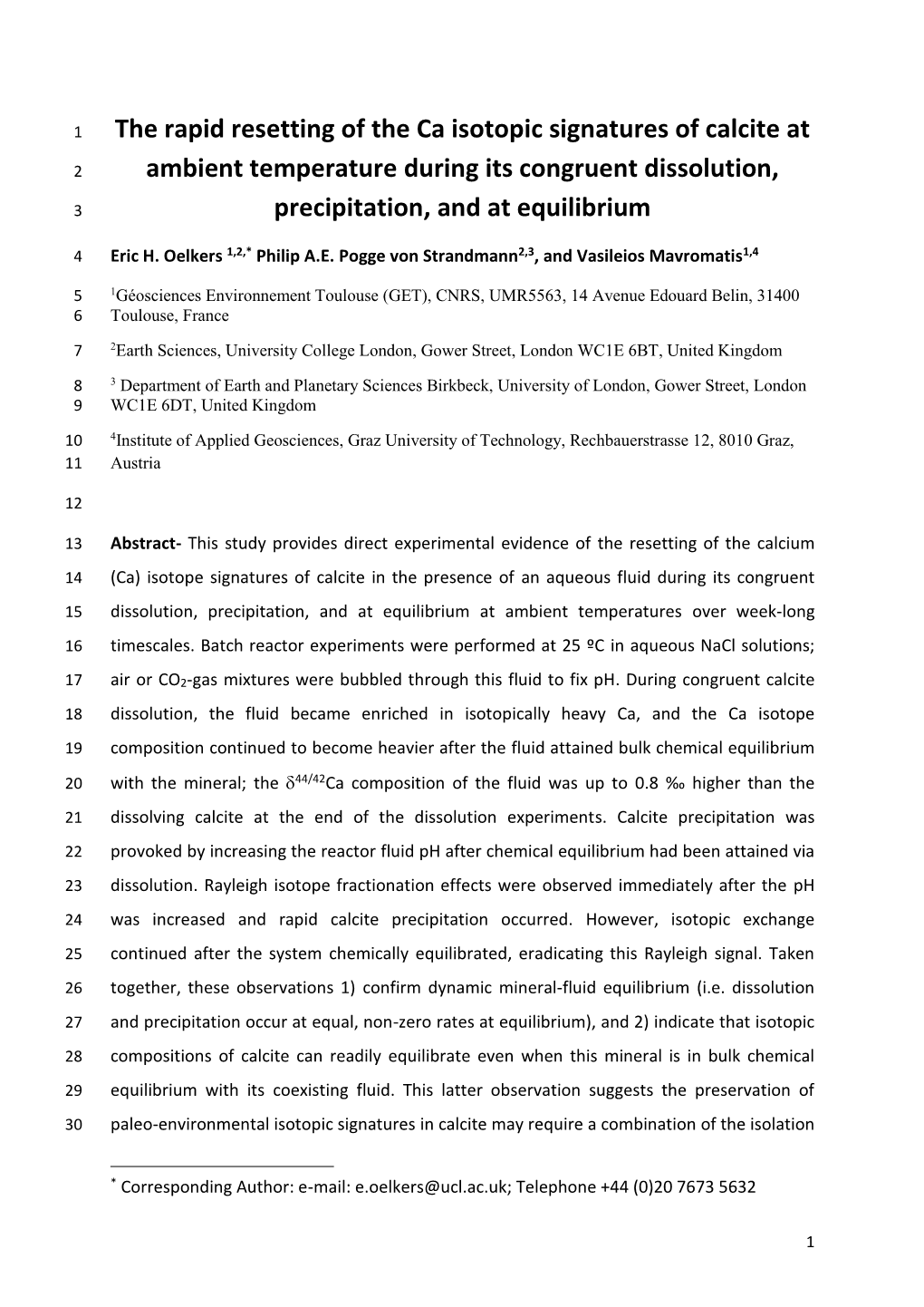 Ca Isotope Fractionation During Calcite Dissolution, Precipitation and At