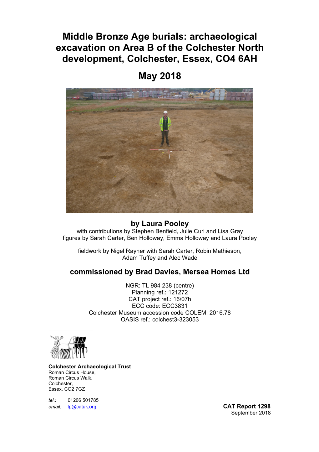 Middle Bronze Age Burials: Archaeological Excavation on Area B of the Colchester North Development, Colchester, Essex, CO4 6AH May 2018