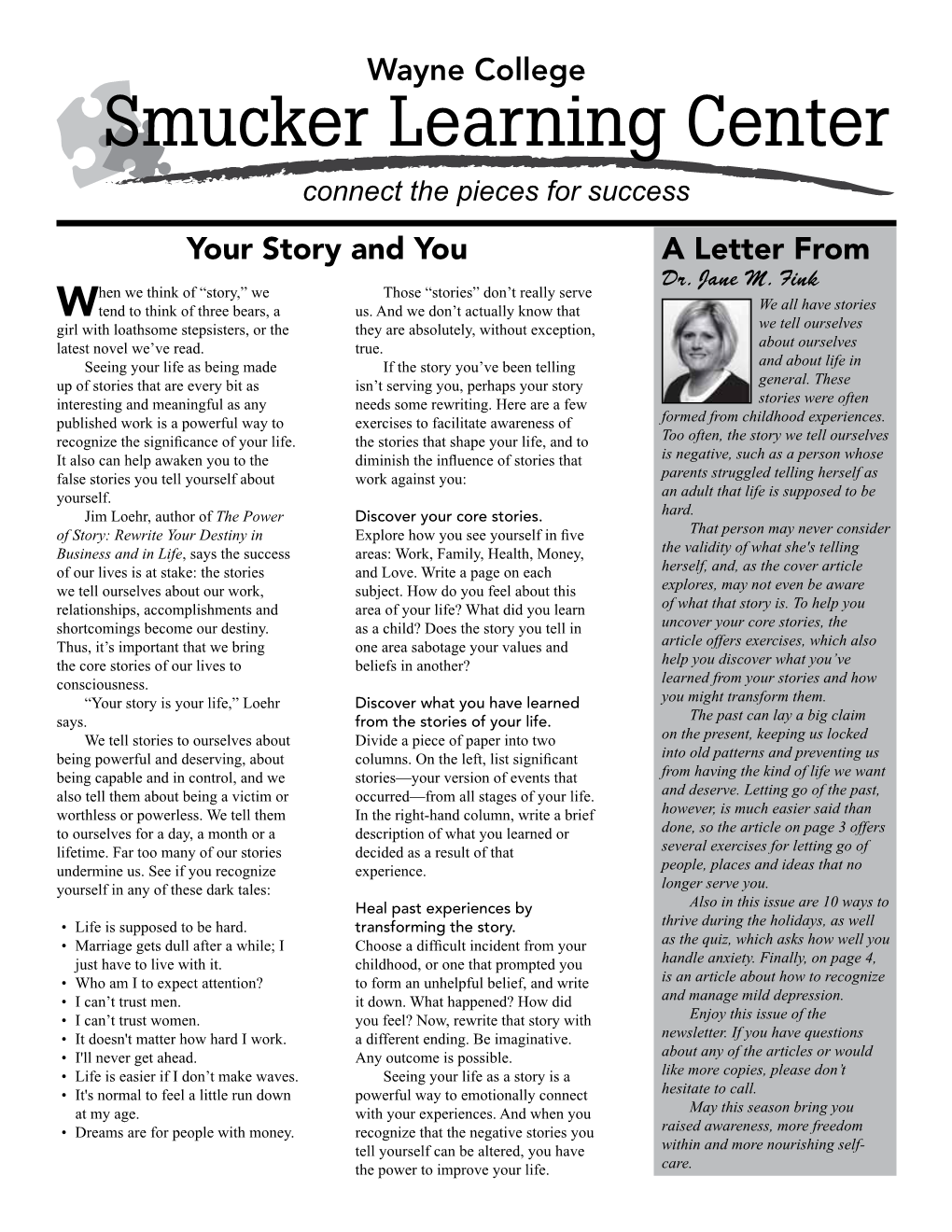 Smucker Learning Center Connect the Pieces for Success Your Story and You a Letter from Dr