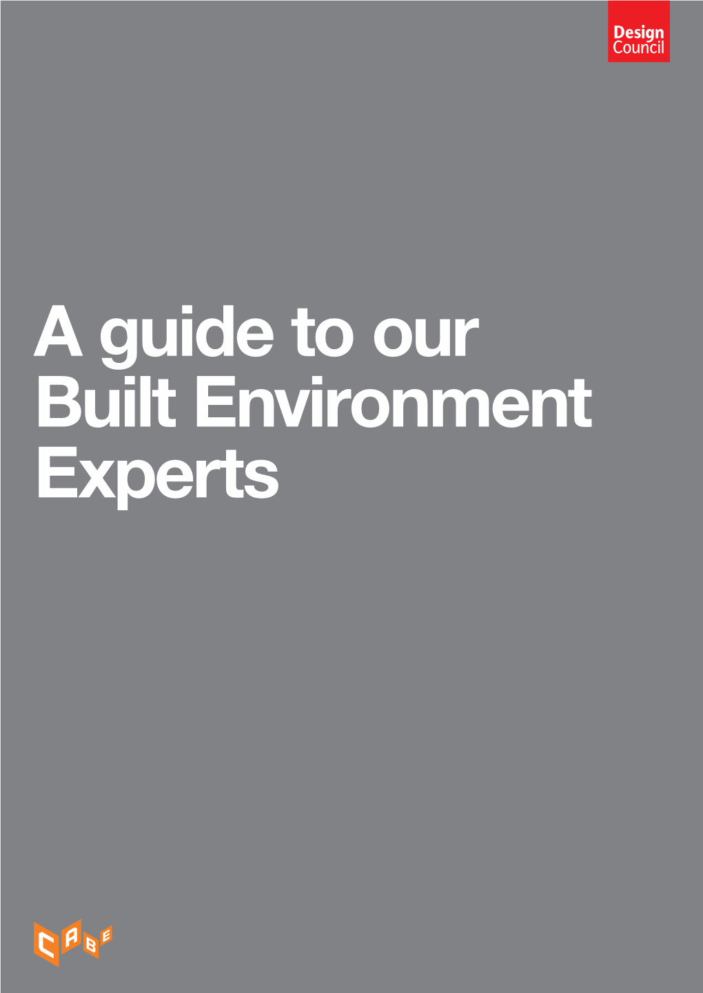 A Guide to Our Built Environment Experts a Guide to Our Built Environment Experts 2