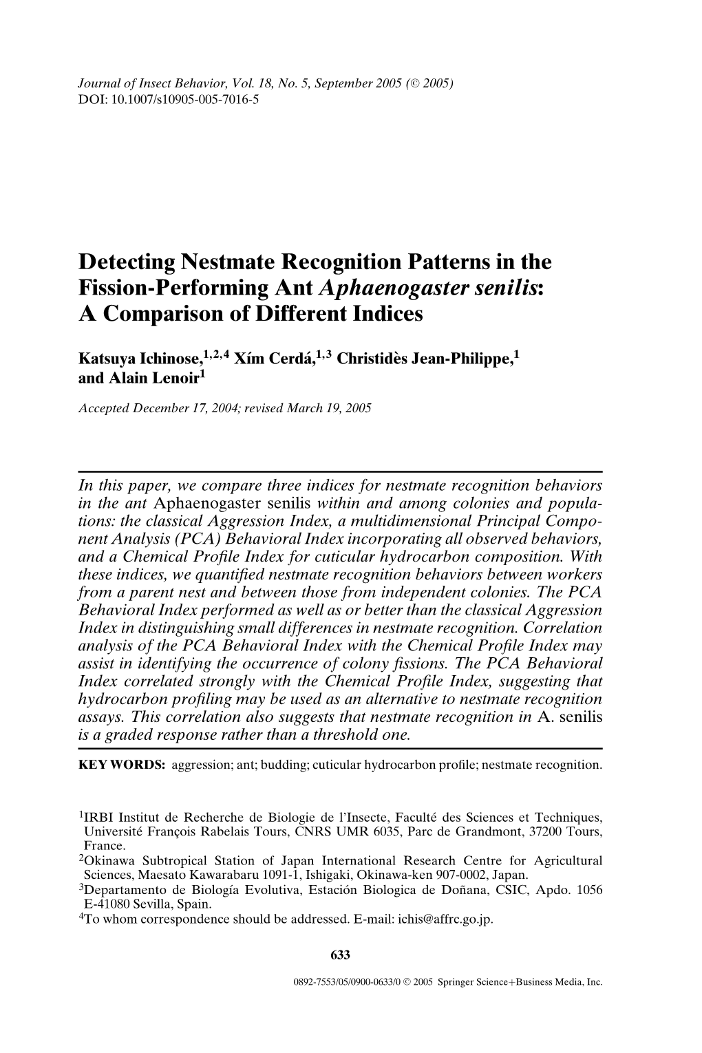 Detecting Nestmate Recognition Patterns in the Fission-Performing Ant Aphaenogaster Senilis: a Comparison of Different Indices