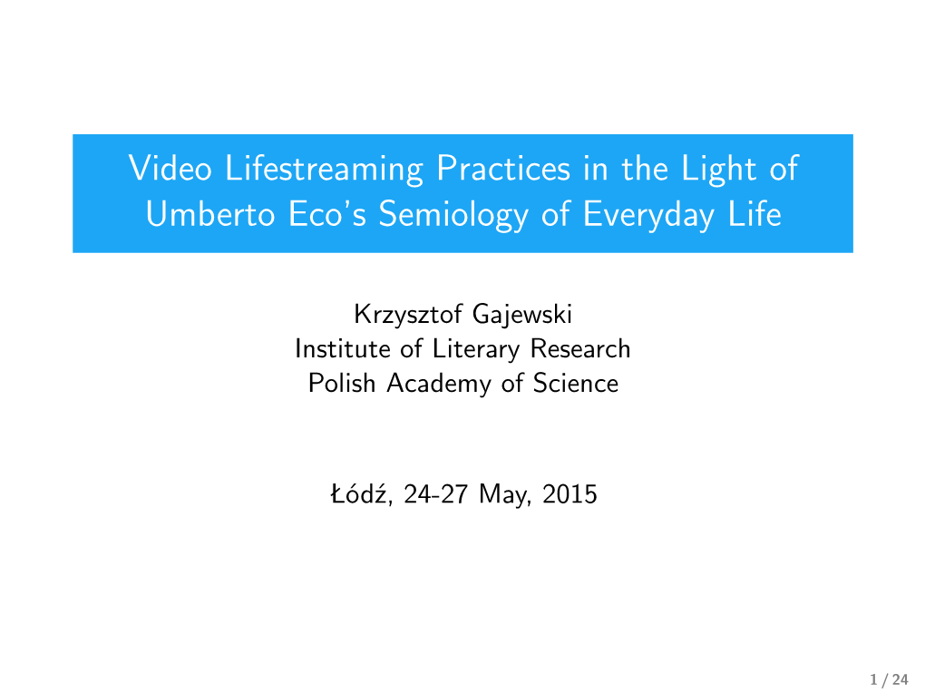 Video Lifestreaming Practices in the Light of Umberto Eco's Semiology