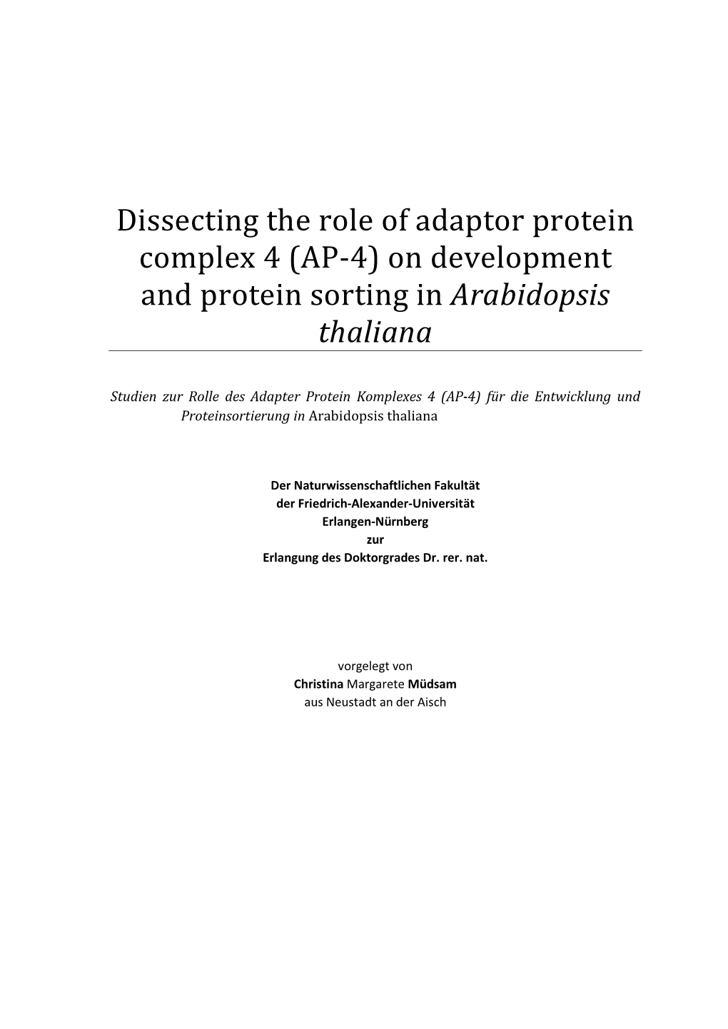 Dissecting the Role of Adaptor Protein Complex 4 (AP-4) on Development and Protein Sorting in Arabidopsis Thaliana