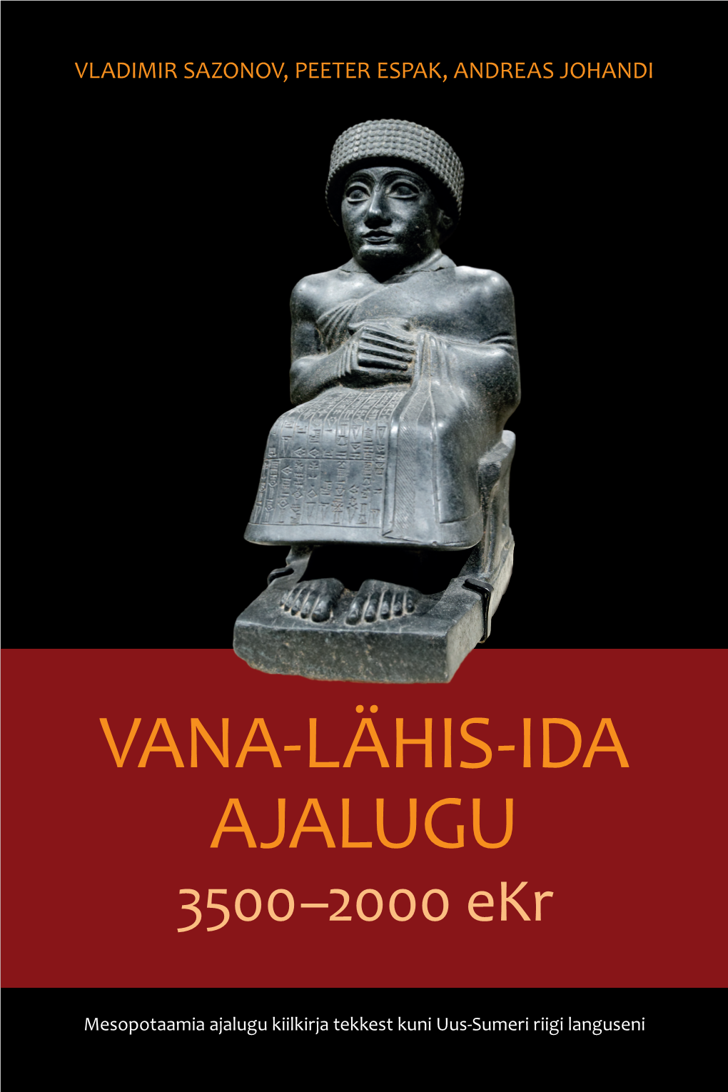 VANA-LÄHIS-IDA AJALUGU 3500–2000 Ekr