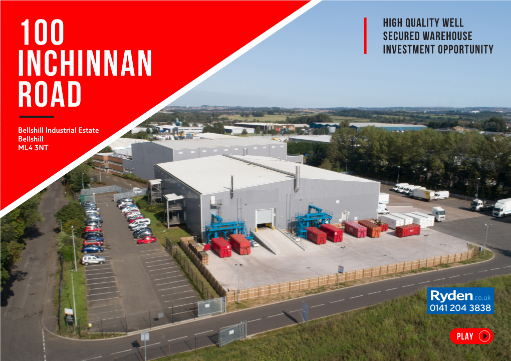 100 Inchinnan Road | Bellshill Industrial Estate | Bellshill | Ml4 3Nt Investment Page 2 Summary