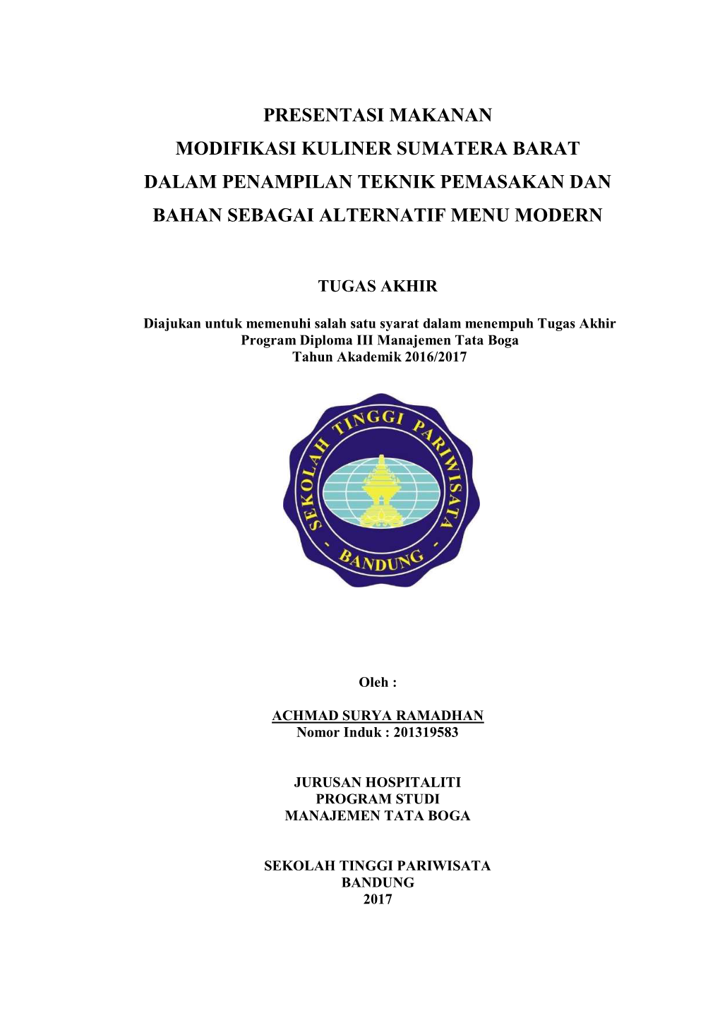 Presentasi Makanan Modifikasi Kuliner Sumatera Barat Dalam Penampilan Teknik Pemasakan Dan Bahan Sebagai Alternatif Menu Modern