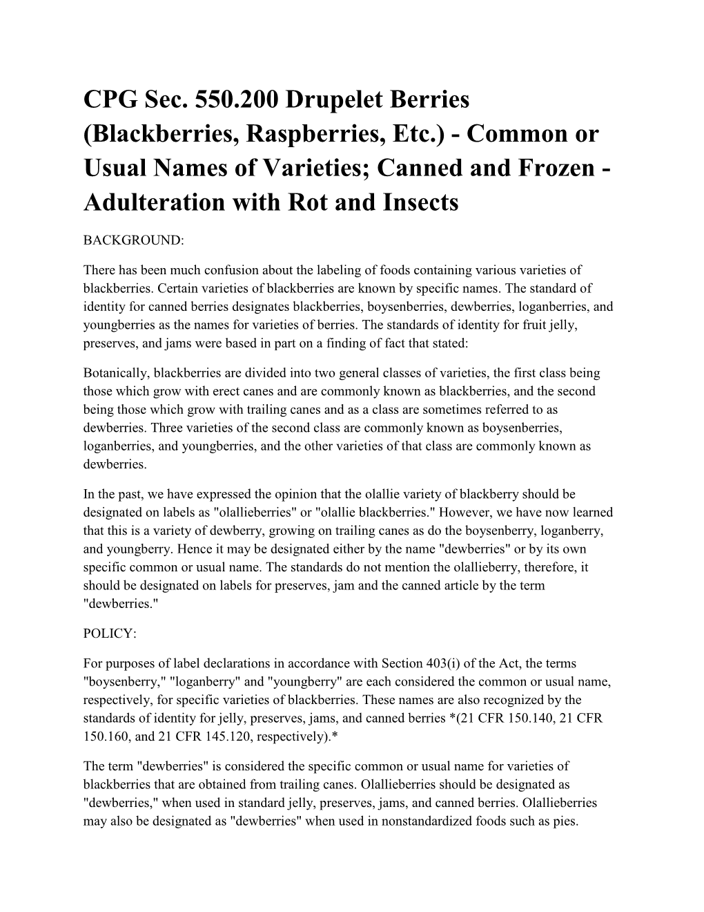 CPG Sec. 550.200 Drupelet Berries (Blackberries, Raspberries, Etc.) - Common Or Usual Names of Varieties; Canned and Frozen - Adulteration with Rot and Insects