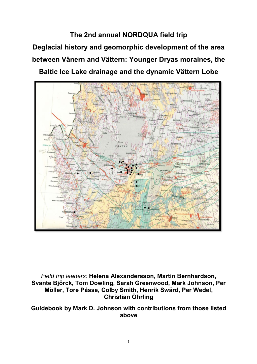 The 2Nd Annual NORDQUA Field Trip Deglacial History and Geomorphic