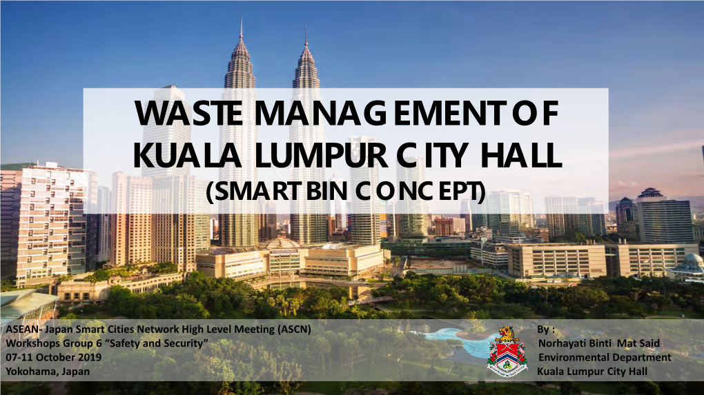 Waste Management of Kuala Lumpur City Hall (Smart Bin Concept)