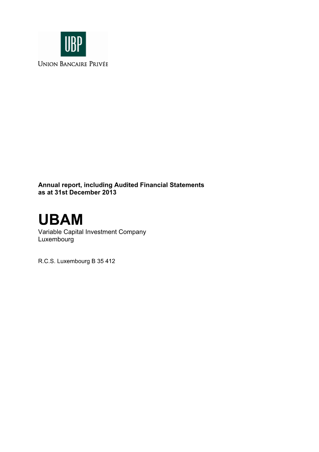 Annual Report, Including Audited Financial Statements As at 31St December 2013