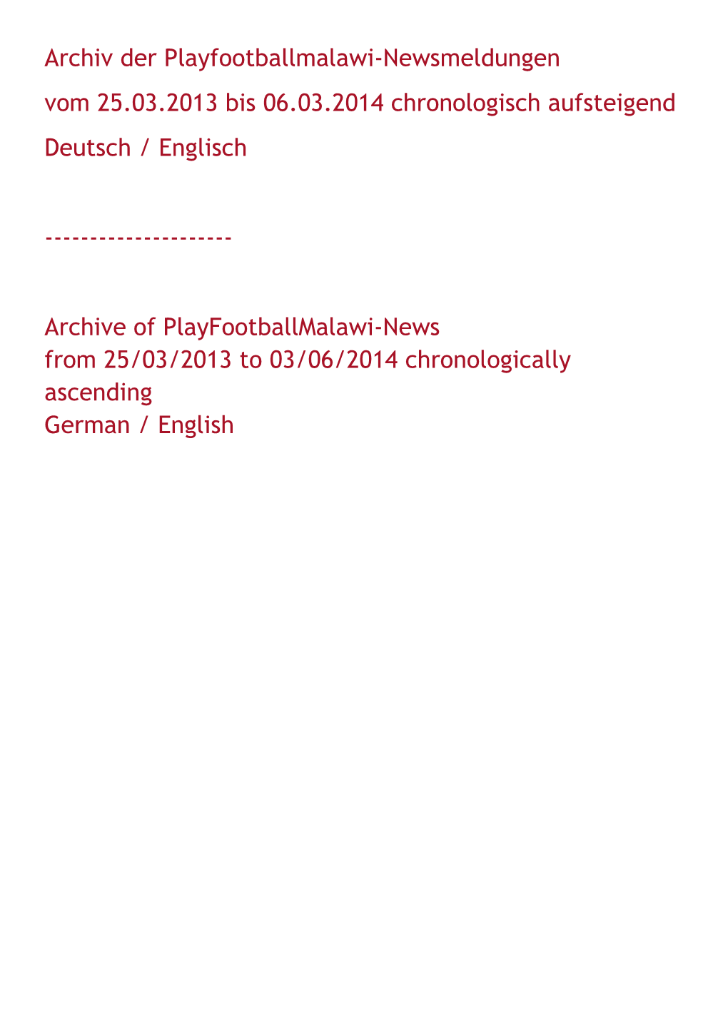 Archiv Der Playfootballmalawi-Newsmeldungen Vom 25.03.2013 Bis 06.03.2014 Chronologisch Aufsteigend Deutsch / Englisch