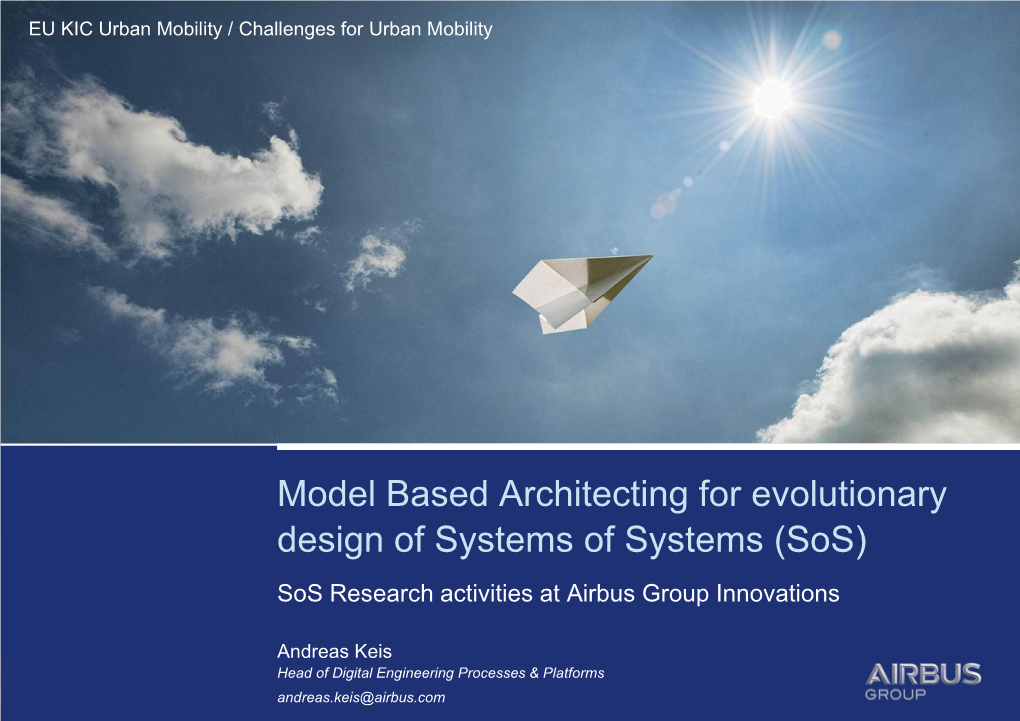 Model Based Architecting for Evolutionary Design of Systems of Systems (Sos) Sos Research Activities at Airbus Group Innovations