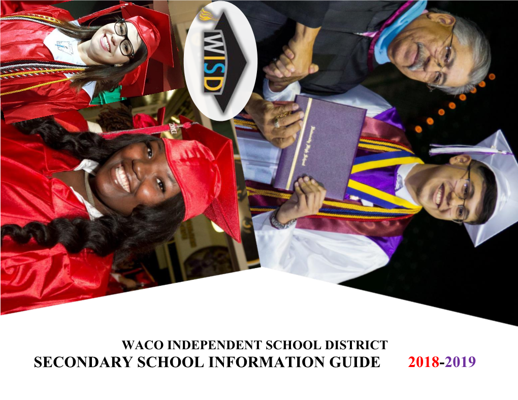 SECONDARY SCHOOL INFORMATION GUIDE 2018-2019 Waco ISD 2018-2019