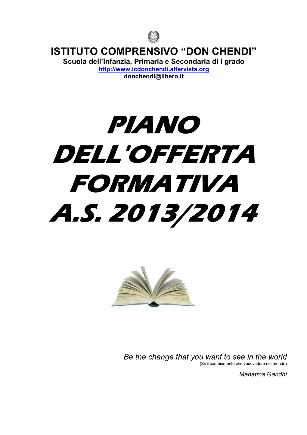 ISTITUTO COMPRENSIVO “DON CHENDI” Scuola Dell’Infanzia, Primaria E Secondaria Di I Grado Donchendi@Libero.It