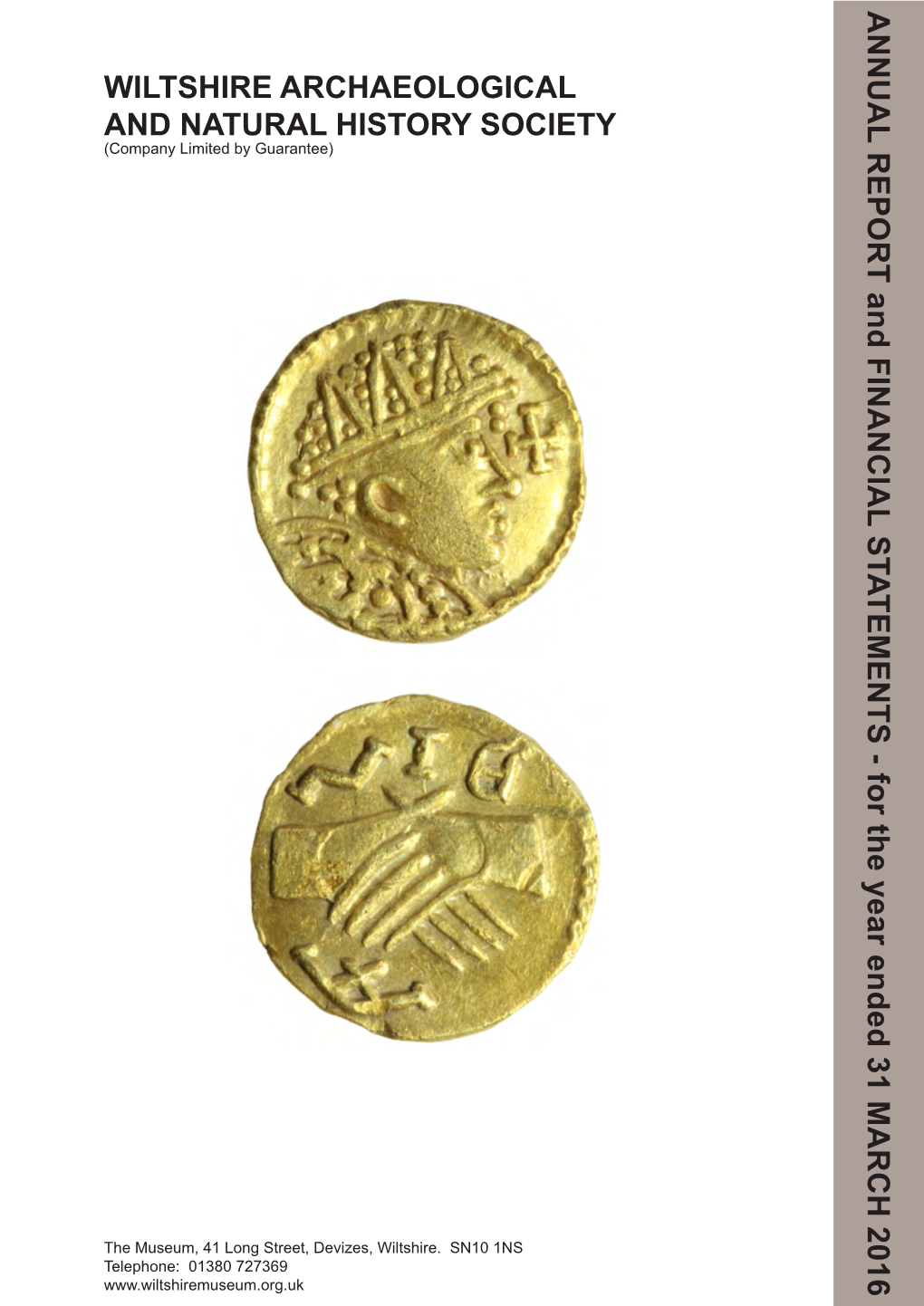 WILTSHIRE ARCHAEOLOGICAL and NATURAL HISTORY SOCIETY ANNUAL REPORT and FINANCIAL STA TEMENTS