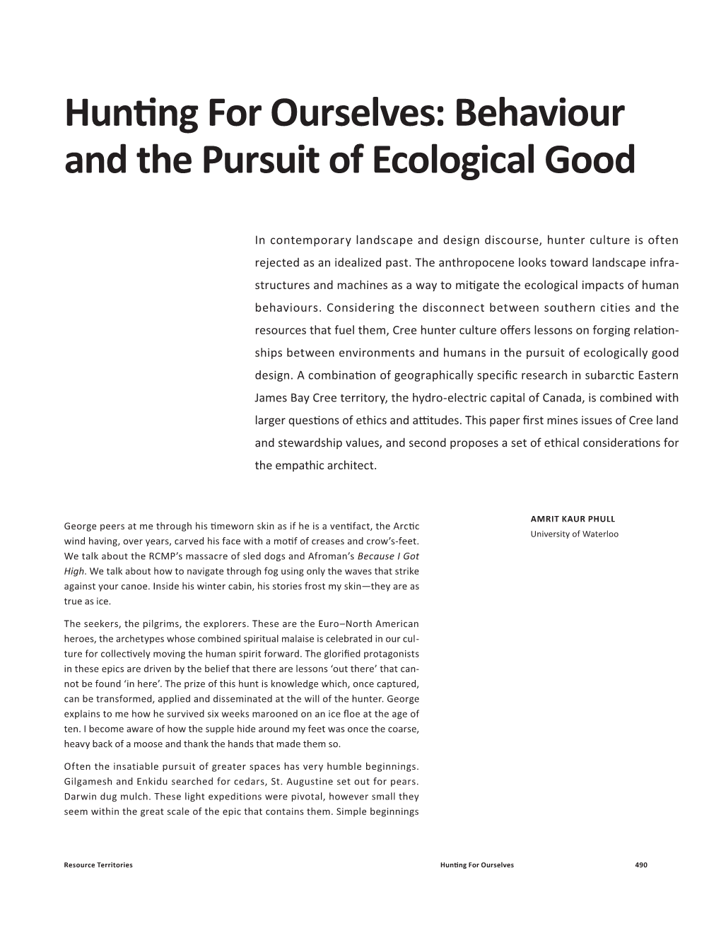 Hunting for Ourselves: Behaviour and the Pursuit of Ecological Good