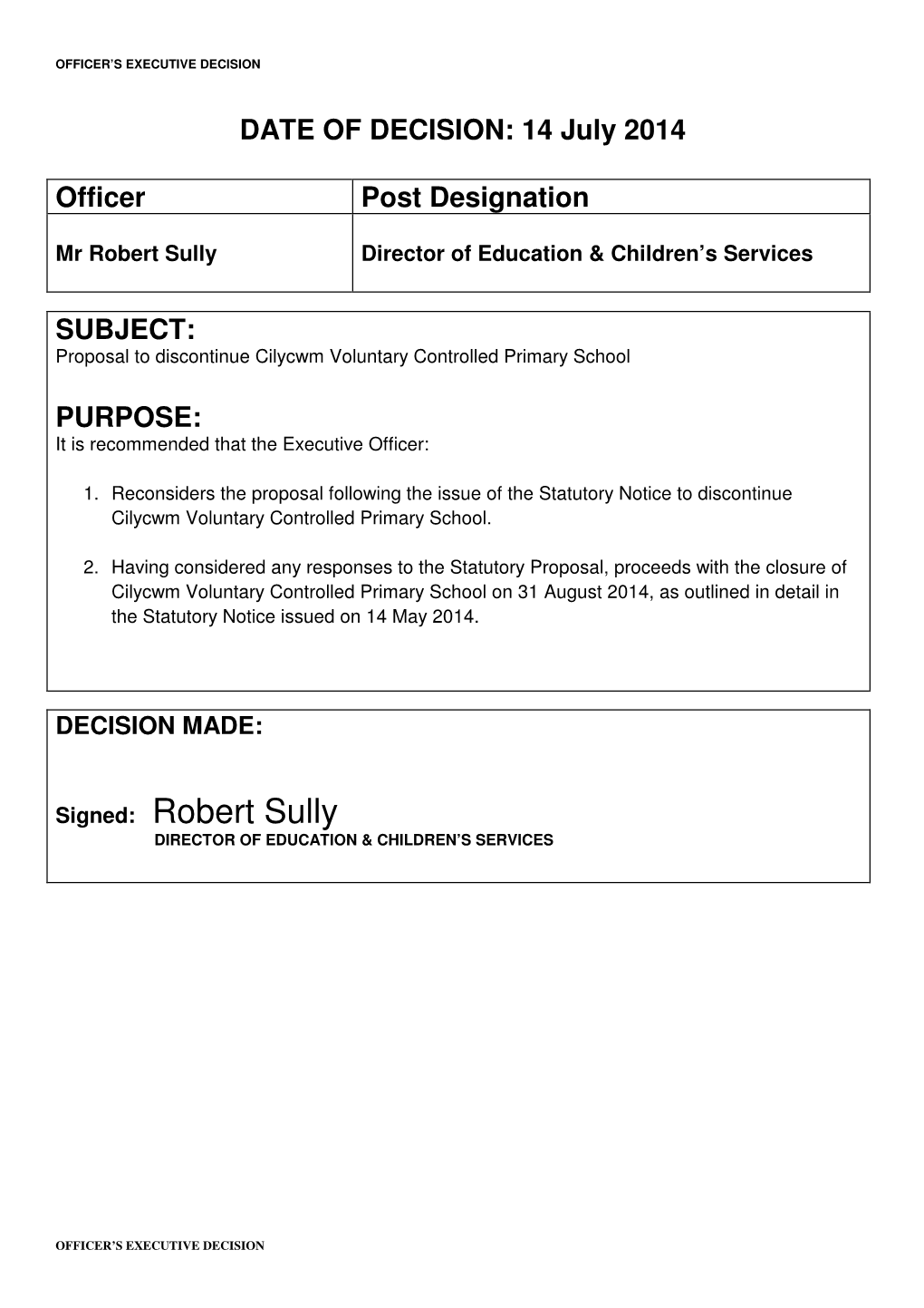 Signed: Robert Sully DIRECTOR of EDUCATION & CHILDREN’S SERVICES