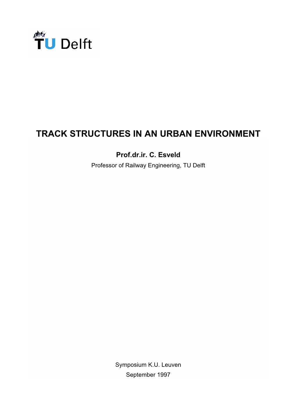 Track Structures in an Urban Environment