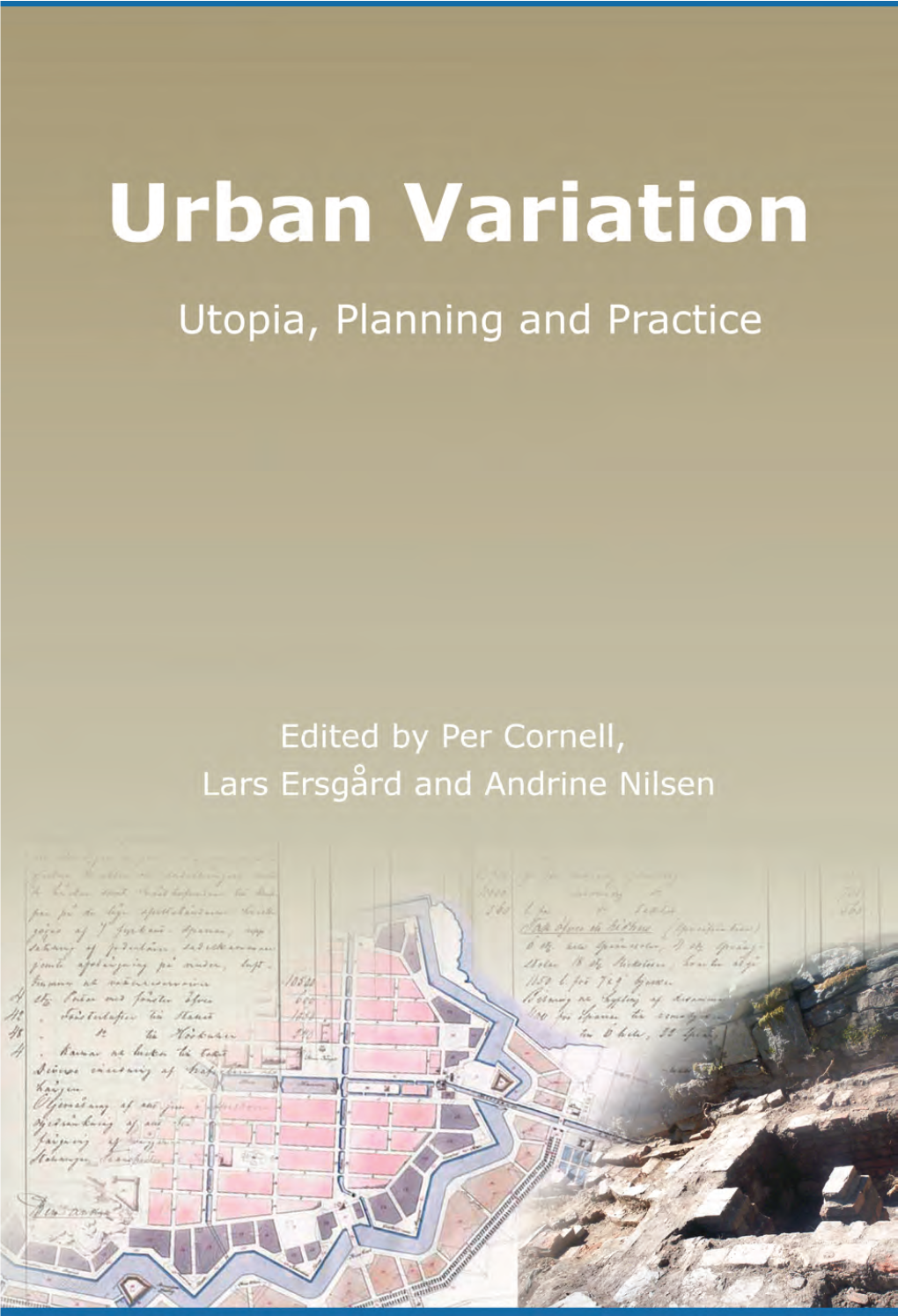 Urban Variation Utopia, Planning and Practice