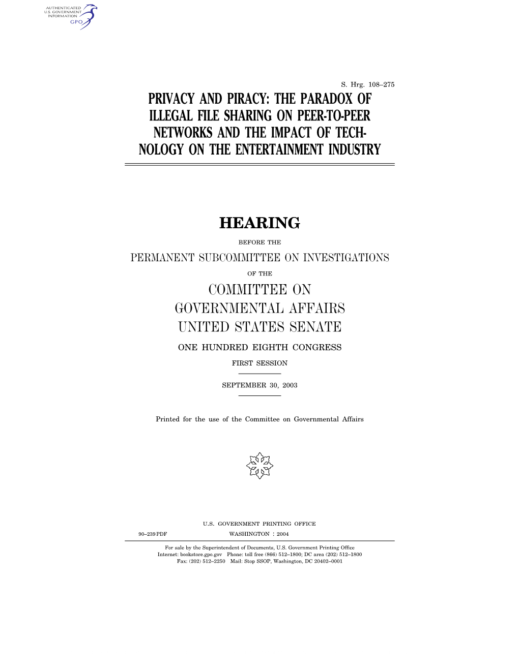 Privacy and Piracy: the Paradox of Illegal File Sharing on Peer-To-Peer Networks and the Impact of Tech- Nology on the Entertainment Industry