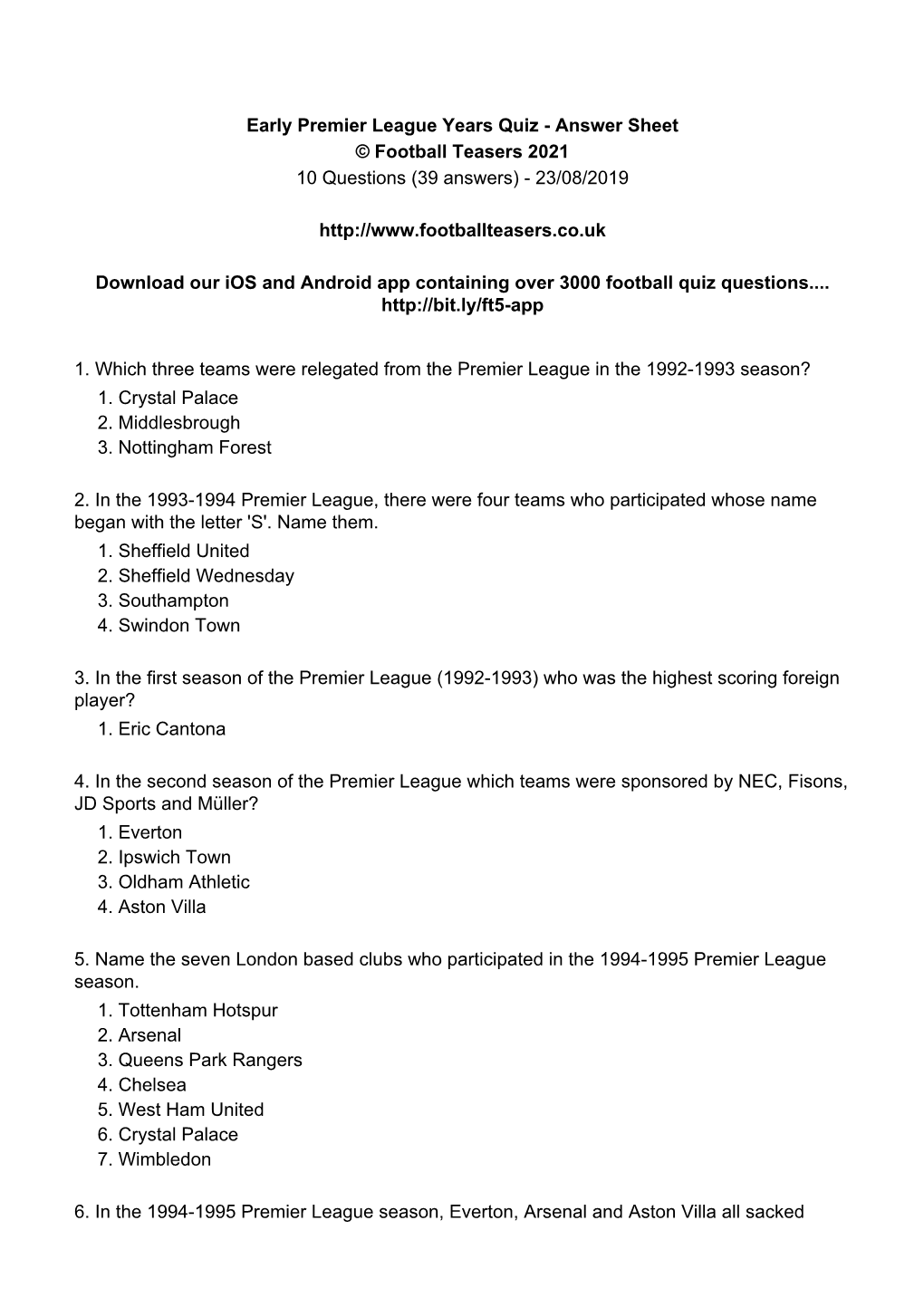 Early Premier League Years Quiz - Answer Sheet © Football Teasers 2021 10 Questions (39 Answers) - 23/08/2019