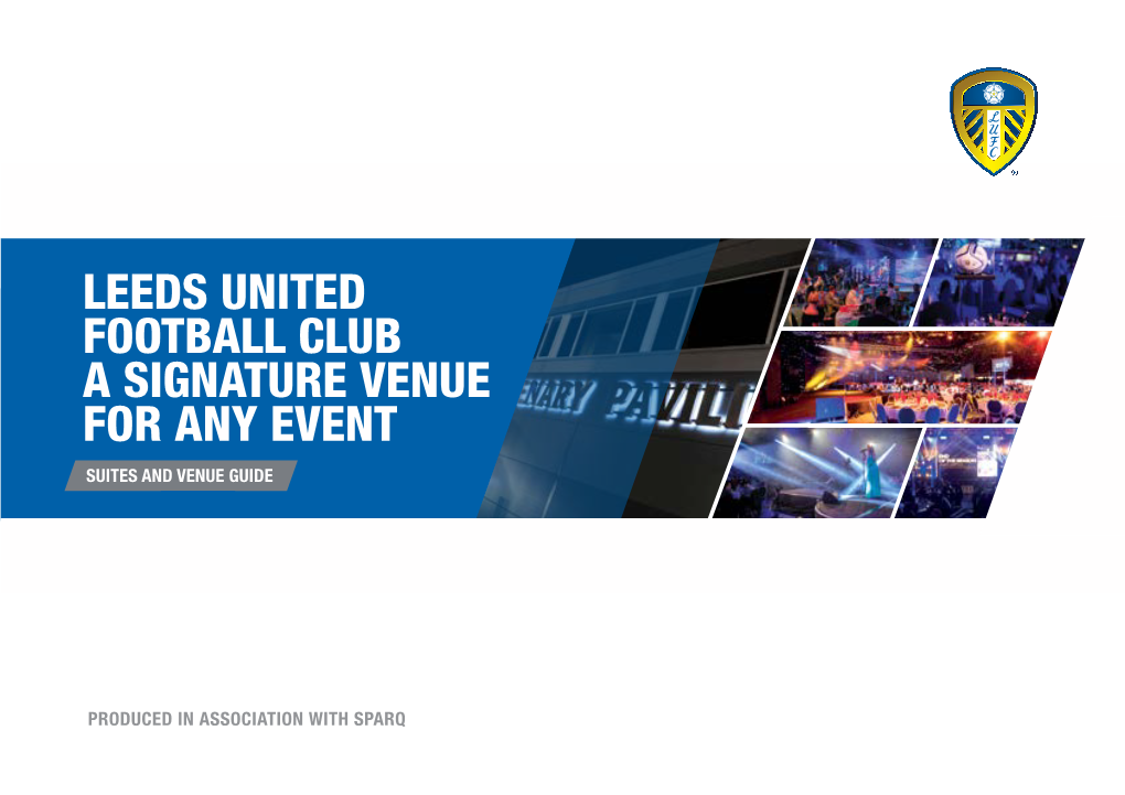 Leeds United Football Club a Signature Venue for Any Event Suites and Venue Guide