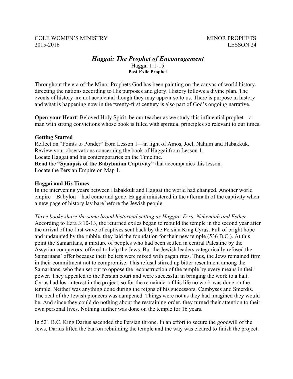 Haggai: the Prophet of Encouragement Haggai 1:1-15 Post-Exile Prophet